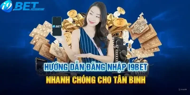 Hướng dẫn đăng nhập i9bet nhanh chóng, dễ dàng trên mọi thiết bị 