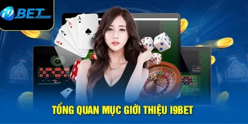Giới thiệu i9bet với loạt sản phẩm đỉnh cao