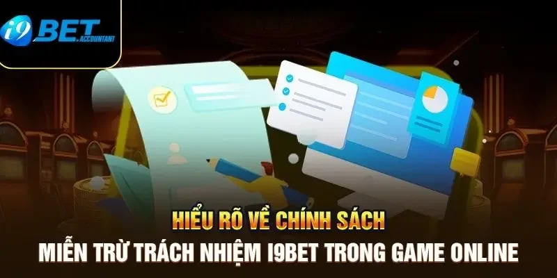 Miễn trừ trách nhiệm đối với i9bet: Điều khoản cần nắm rõ