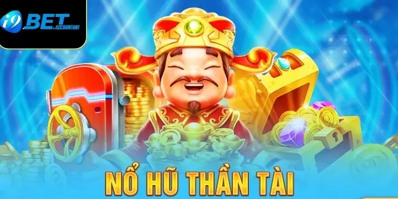 Đánh giá về sảnh game Nổ Hũ Thần Tài 