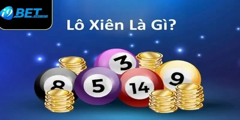 Sơ lược về lô xiên online I9Bet