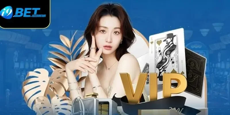 Các chương trình thưởng VIP i9bet đang triển khai